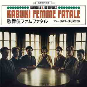 Kumisolo, Joe Davolaz - Kabuki Femme Fatale