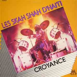 Les Skah Shah D'Haiti - Croyance