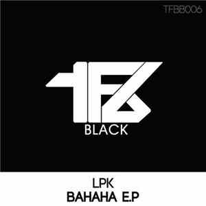 LPK  - Bahaha E.P
