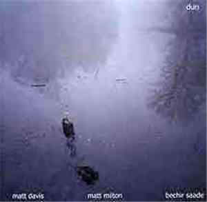 Matt Davis, Matt Milton, Bechir Saade - Dun