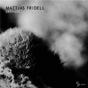 Mattias Fridell - Savauge