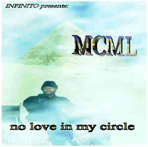 MCML - No Love In My Circle