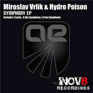 Miroslav Vrlik & Hydro Poison - Symphony EP