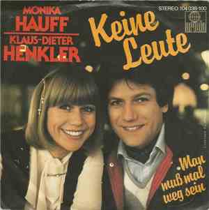Monika Hauff & Klaus-Dieter Henkler - Keine Leute / Man Muß Mal Weg Sein