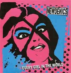 Newgenics - Every Girl In The World / We're The Only Ones