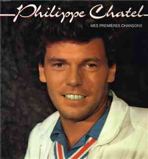 Philippe Chatel - Mes Premières Chansons