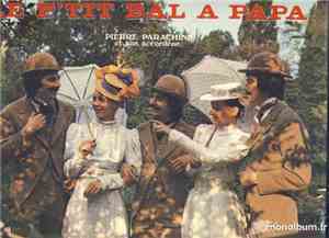 Pierre Parachini Et Son Accordéon - Le P'tit Bal A Papa