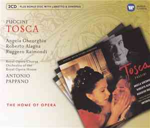 Puccini - Angela Gheorghiu, Roberto Alagna, Ruggero Raimondi, Royal Opera Chorus, Orchestra Of The Royal Opera House, Antonio Pappano - Tosca