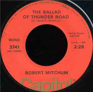 Robert Mitchum - The Ballad Of Thunder Road / My Honey's Lovin' Arms