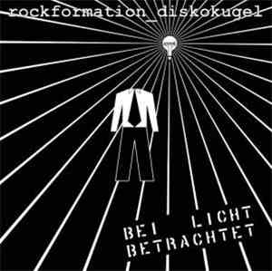 Rockformation Diskokugel - Bei Licht Betrachtet