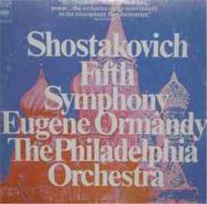 Shostakovich, Eugene Ormandy, The Philadelphia Orchestra - Fifth Symphony