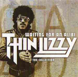 Thin Lizzy - Waiting For An Alibi - The Collection