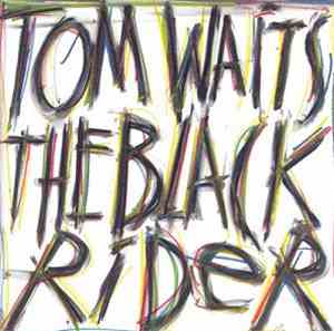 Tom Waits - The Black Rider