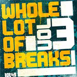 Various - Whole Lot Of Breaks Vol 3