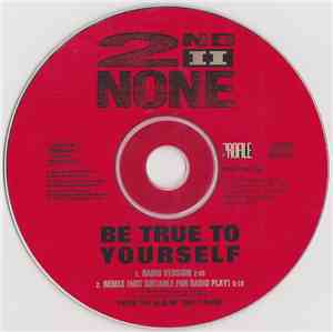2nd II None - Be True To Yourself