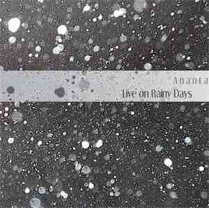 Ananta  - Live On Rainy Days
