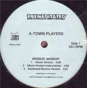 A-Town Players - Wassup, Wassup!