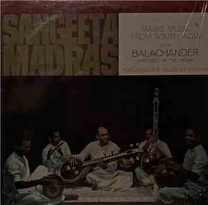 Balachander (Virtuoso Of The Veena) Featuring The Flute Of Ramani - Sangeeta Madras (Magic Music From South India)