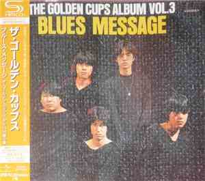 ザ・ゴールデン・カップス - Blues Message - The Golden Cups Album Vol. 3