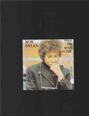 Bob Dylan - Bob Dylan Sings the Body Electric