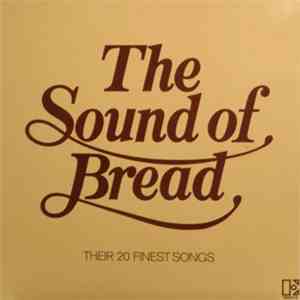 Bread - The Sound Of Bread - Their 20 Finest Songs
