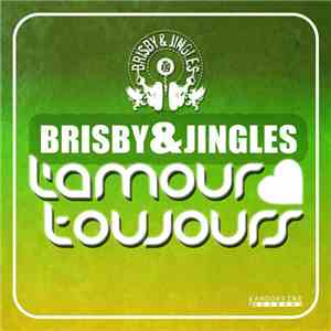 Brisby & Jingles - L'amour Toujours