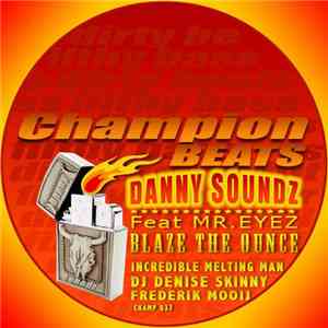 Danny Soundz Feat Mr. Eyez - Blaze The Ounce