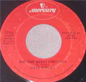 Dave Dudley - Old Time Merry Christmas / Six Tons Of Toys