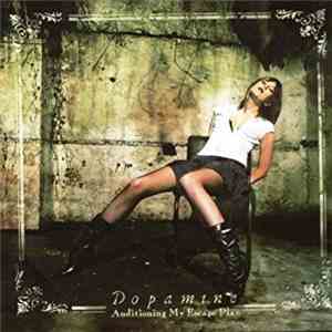 Dopamine  - Auditioning My Escape Plan