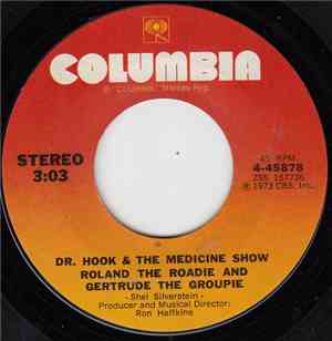 Dr. Hook & The Medicine Show - Roland The Roadie And Gertrude The Groupie