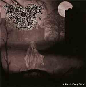 Drowning The Light - A World Long Dead