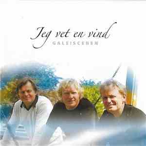 Galeiscenen - Jeg Vet En Vind
