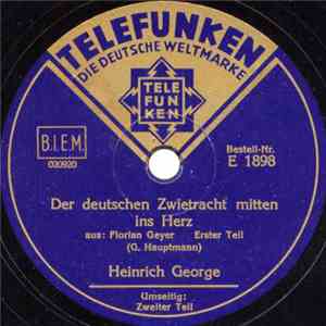 Heinrich George - Der Deutschen Zwietracht Mitten Ins Herz
