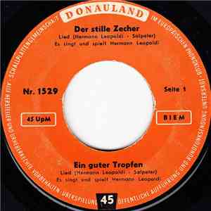 Hermann Leopoldi - Der Stille Zecher / Ein Guter Tropfen / Der Krankenkassenpatient / Warum Machen Denn Die Madeln Immer Soviel Spompanadeln