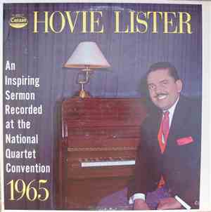 Hovie Lister - An Inspiring Sermon Recorded At The National Quartet Convention 1965