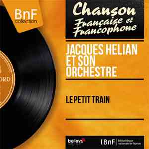 Jacques Hélian Et Son Orchestre - Le Petit Train