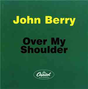 John Berry  - Over My Shoulder