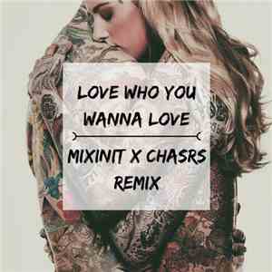 JoLivi - Love Who You Wanna Love (MiXiNiT X Chasrs Remix)