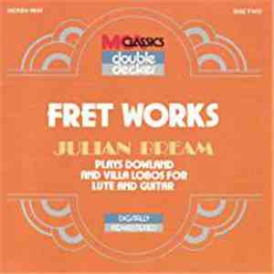 Julian Bream - Fret Works