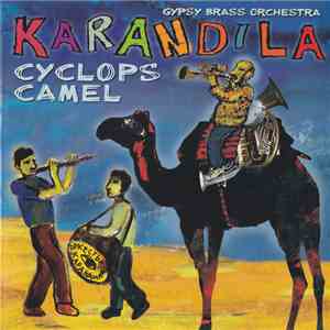 Karandila Gypsy Brass Orchestra - Cyclops Camel