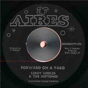 Leroy Sibbles & The Heptones - Forward On A Yard