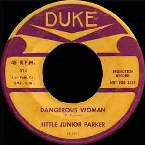 Little Junior Parker - Dangerous Woman / Belinda Marie