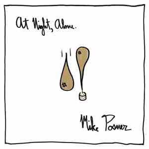 Mike Posner  - At Night, Alone.