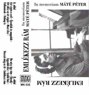 Máté Péter - Emlékezz Rám - In Memoriam Máté Péter