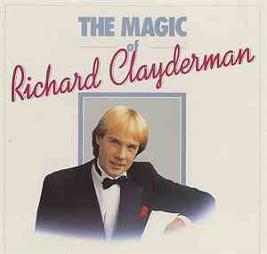Richard Clayderman - The Magic Of Richard Clayderman