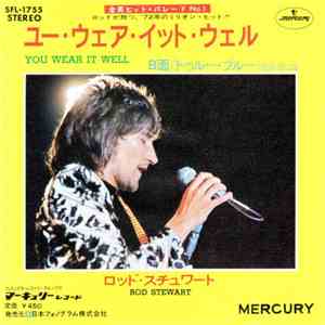 Rod Stewart - You Wear It Well
