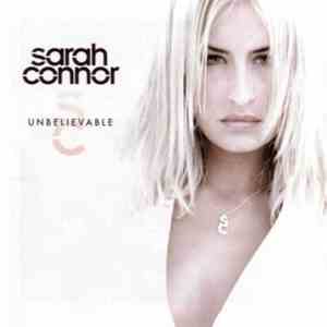 Sarah Connor - Unbelievable