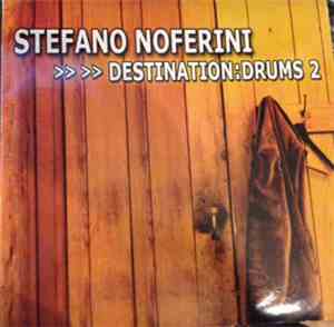 Stefano Noferini - Destination Drums 2