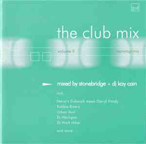 StoneBridge + DJ Kay Cain - The Club Mix Volume II