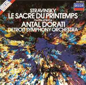 Stravinsky - Detroit Symphony Orchestra / Antal Dorati - Le Sacre Du Printemps